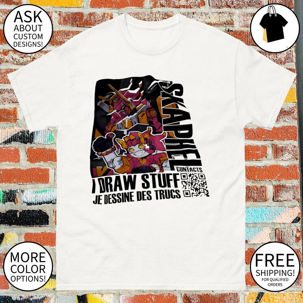 Skaphel I draw stuff je dessine des trucs shirt