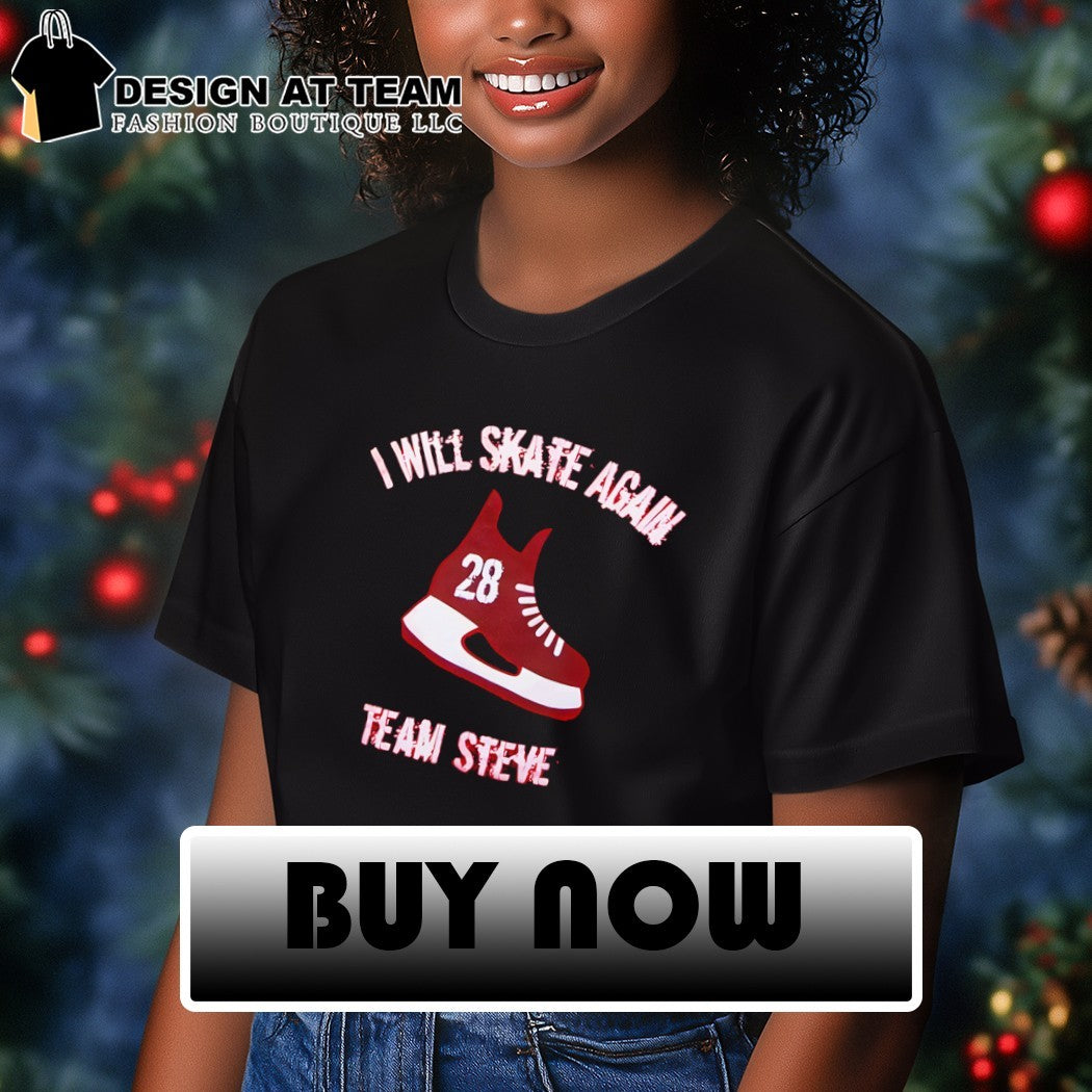 Skate hockey I will skate again team steve shirt