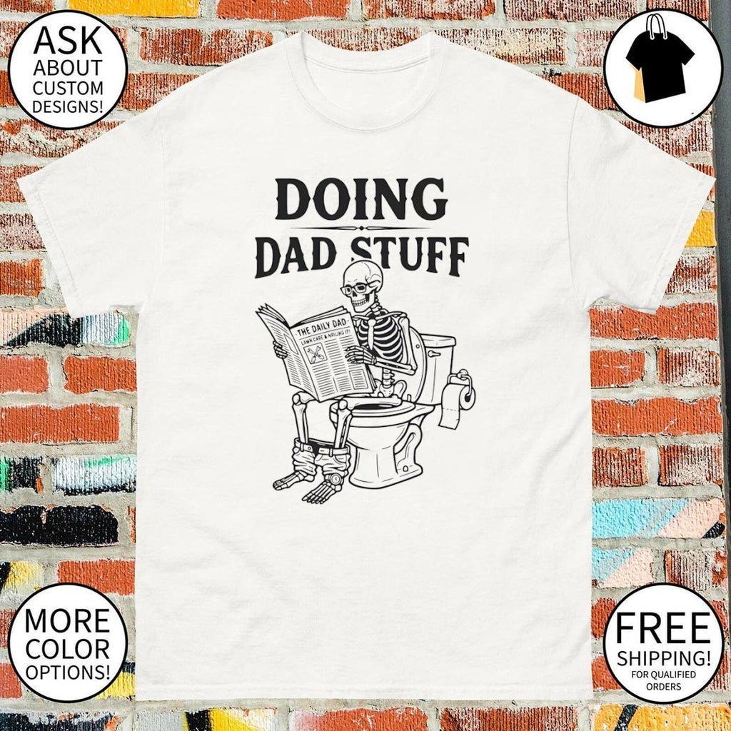 Skeleton Dad Doing Dad Stuff Father’s Day shirt