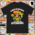 Skeleton Margarita Cinco De Mayo Drinko Bitchachos Mexico shirt