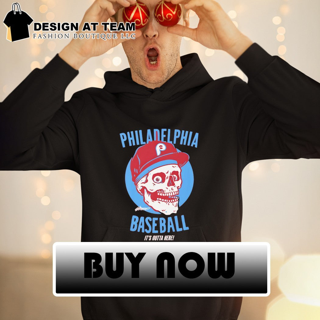Skeleton Philadelphia Phillies Baseball Mascot Bonesy it’s outta here shirt