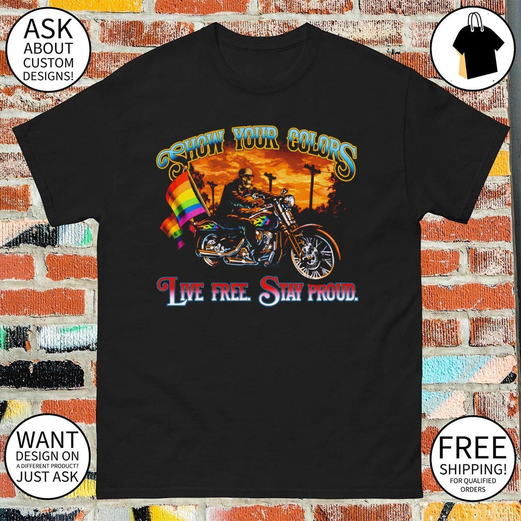 Skeleton Show Your Colors Live Free Stay Proud Pride Month LGBTQ 2026 shirt