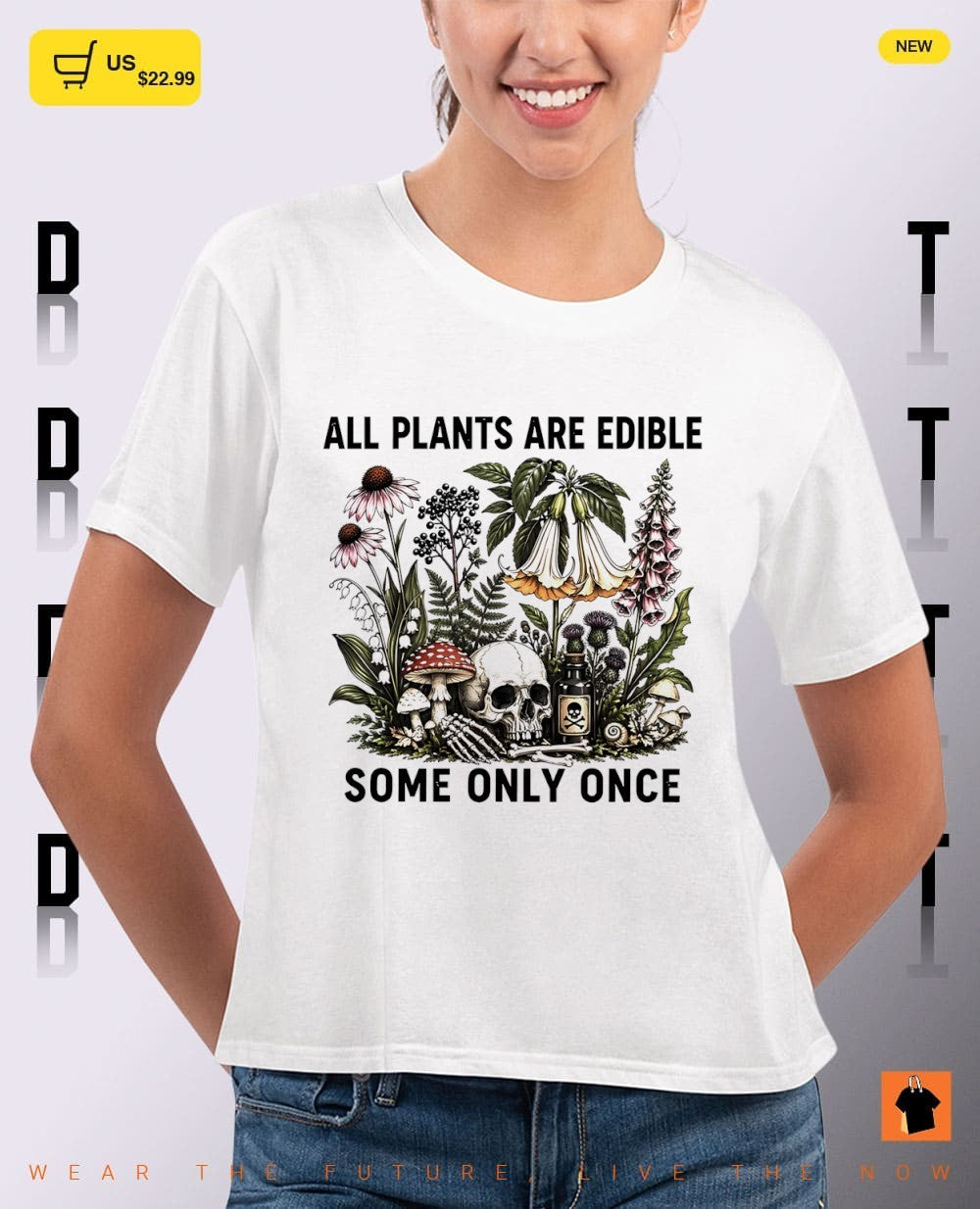Skeleton all plants are edible some only once shirt