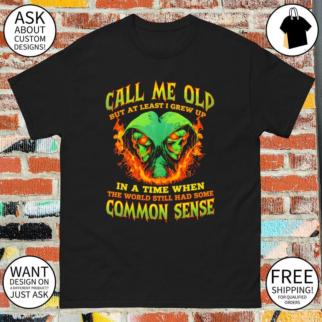 Skeleton but at least I grew up in a time when the world still had some shirt
