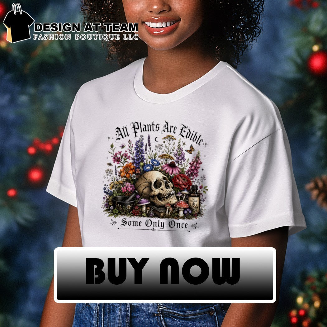 Skeleton skull all plants are edible some only once vintage shirt