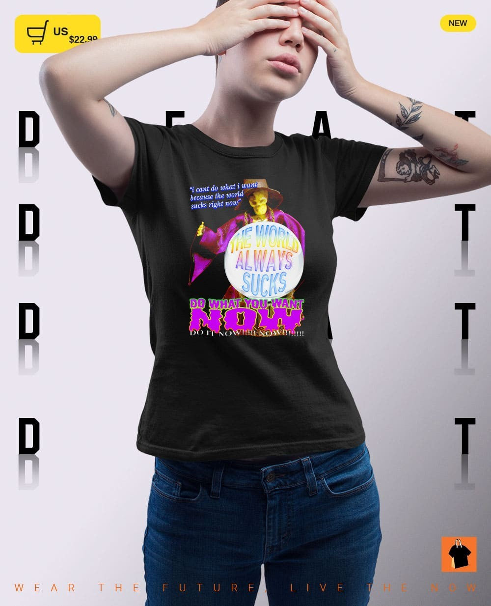 Skeleton the world always sucks do what you want now do it now now shirt