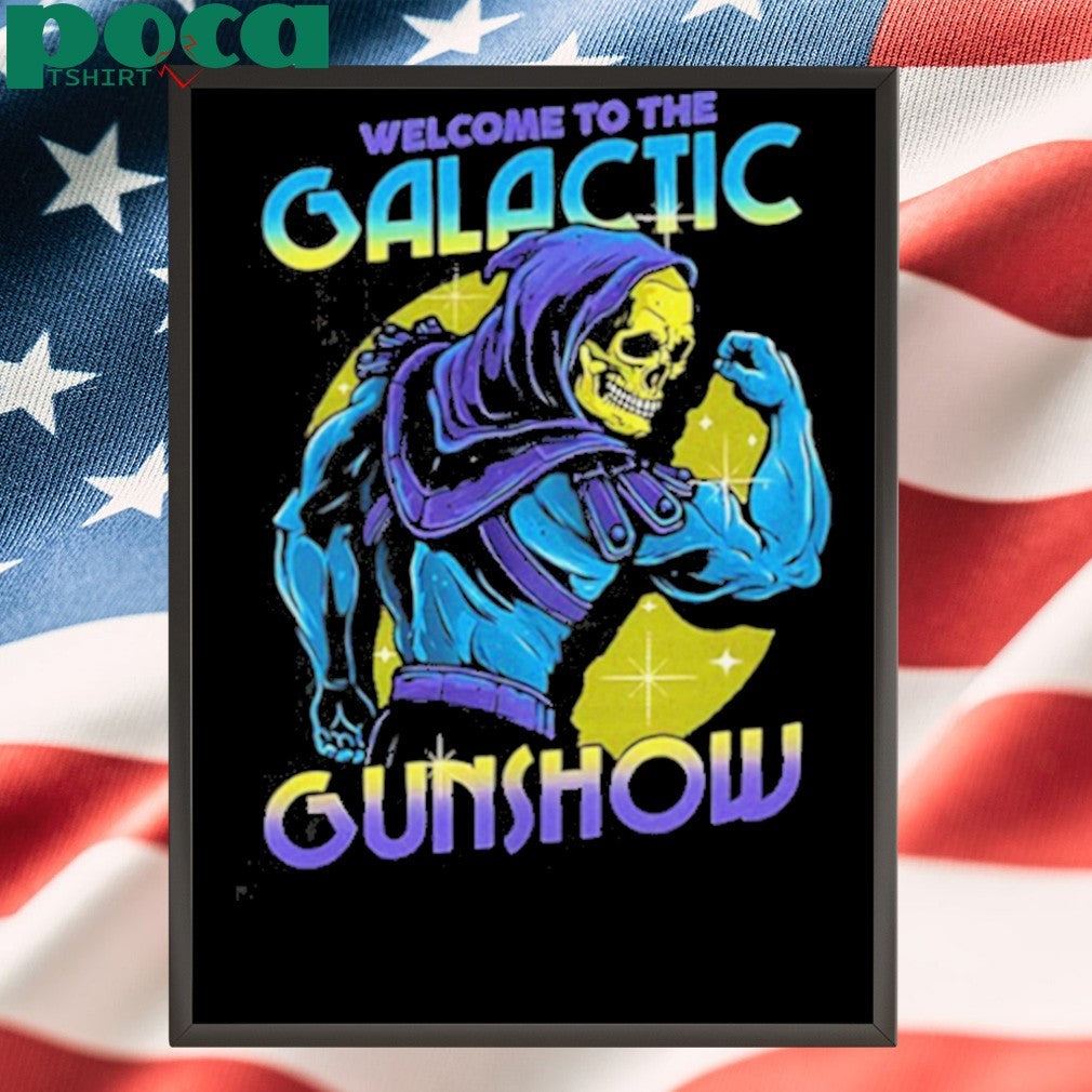Skeletor flexing his muscles welcome to the Galactic Gunshow shirt