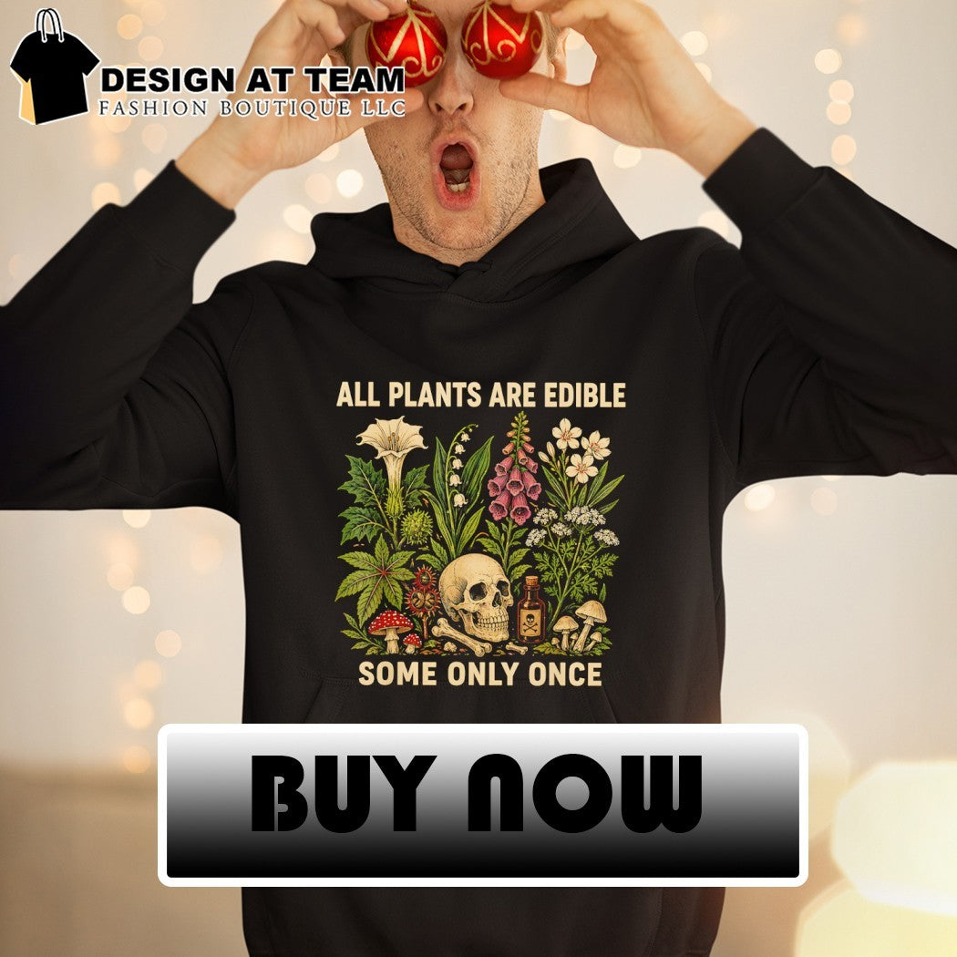 Skull floral all plants are edible some only once vintage shirt