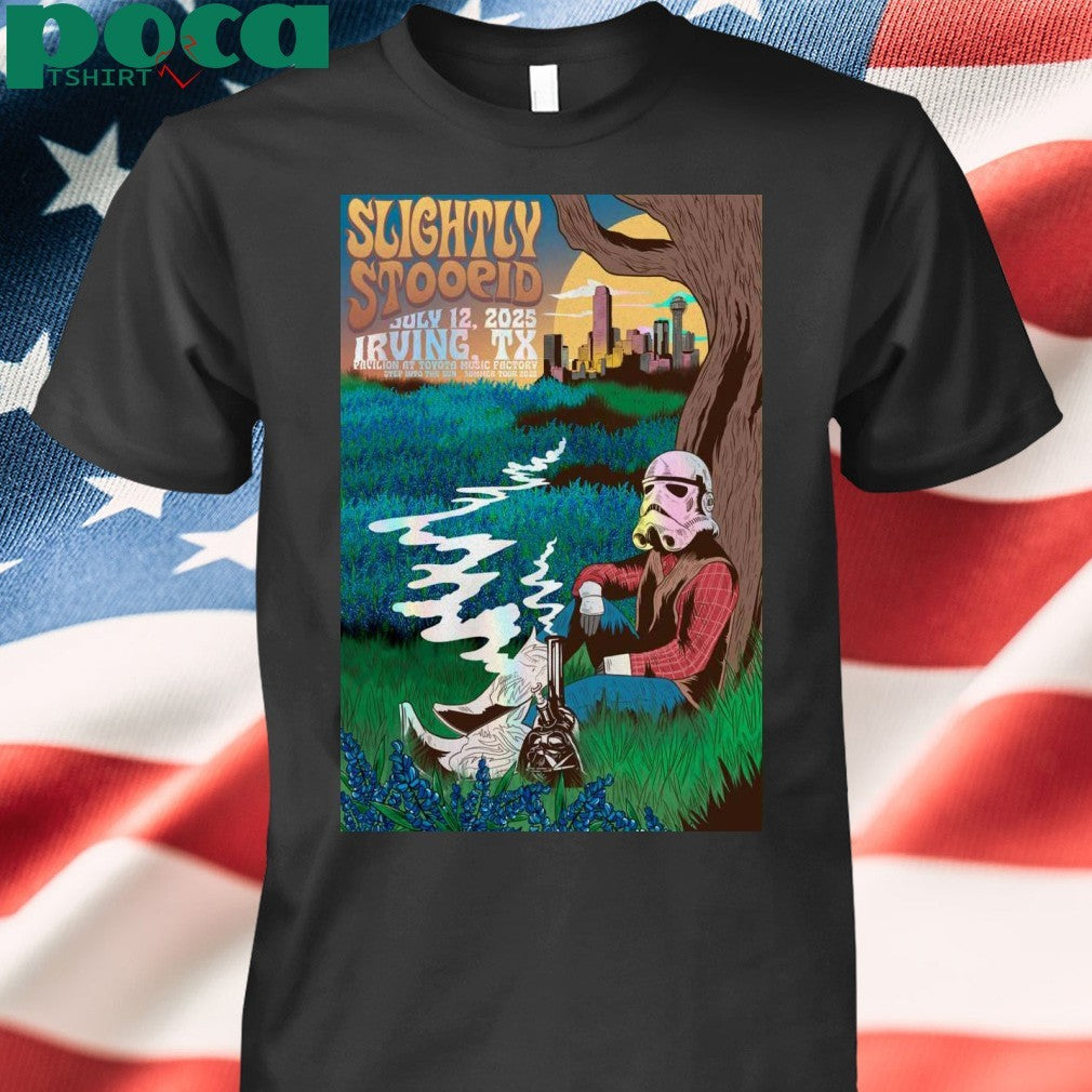 Slightly Stoopid July 12 2025 In Irving TX Poster shirt