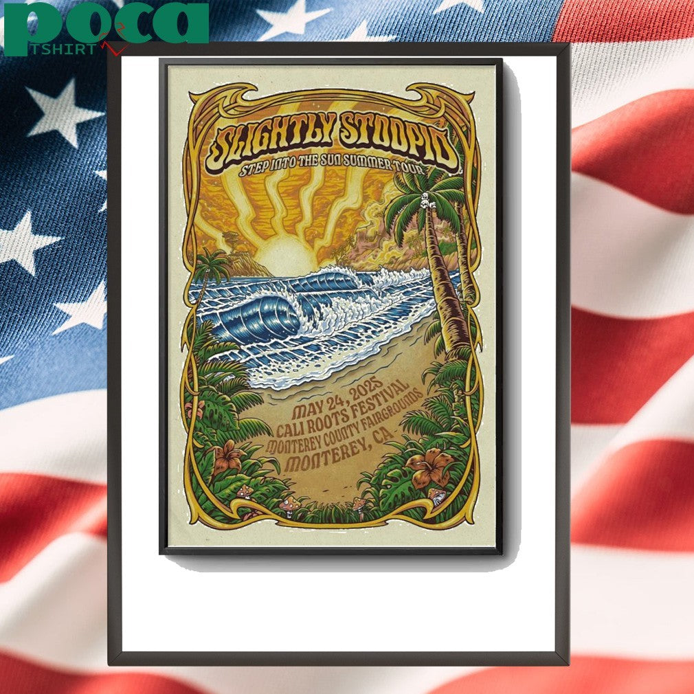 Slightly Stoopid May 23, 2025 Monterey, CA Tour Poster shirt