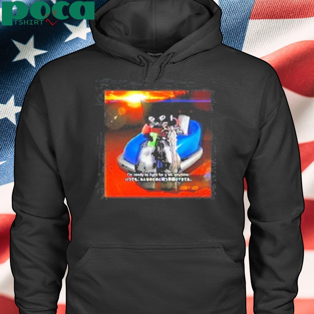 Sluj I’m Ready To Fight For Y’all Anytime Shirt