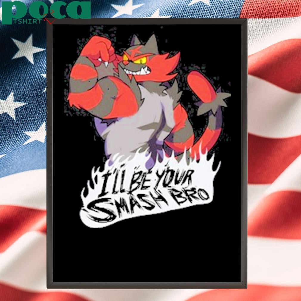Smash Bros Incineroar I’ll Be Your Smash Bro Shirt