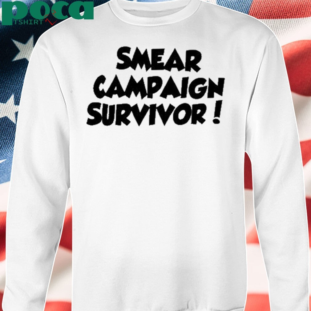Smear Campaign Survivor shirt