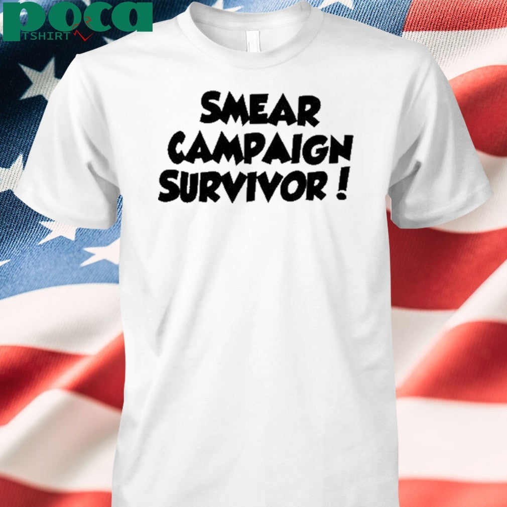 Smear Campaign Survivor shirt