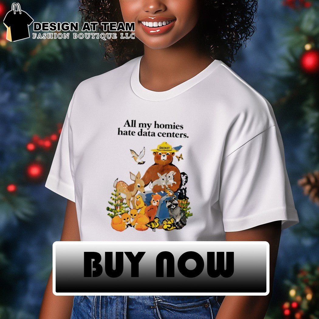 Smokey Bear all my homies hate data centers cartoon shirt
