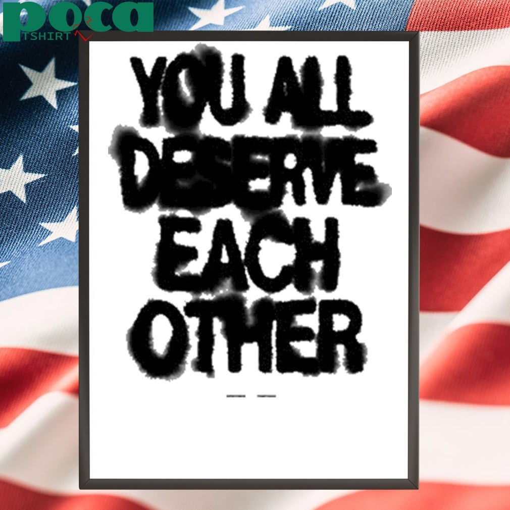 Soft Spine Lyric You All Deserve Each Other shirt