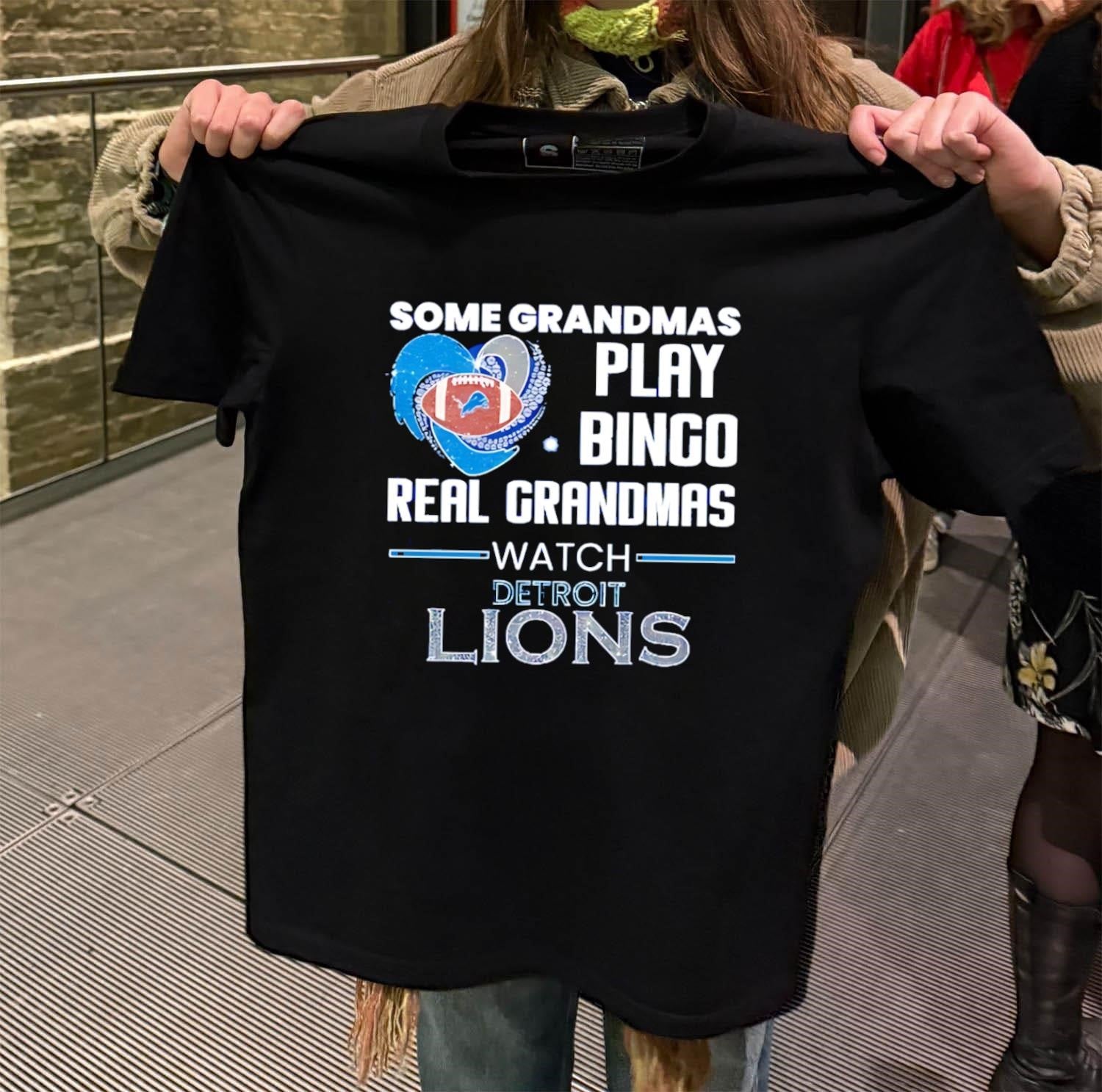 Some Grandmas Play Bingo Real Grandmas Watch Detroit Lions shirt