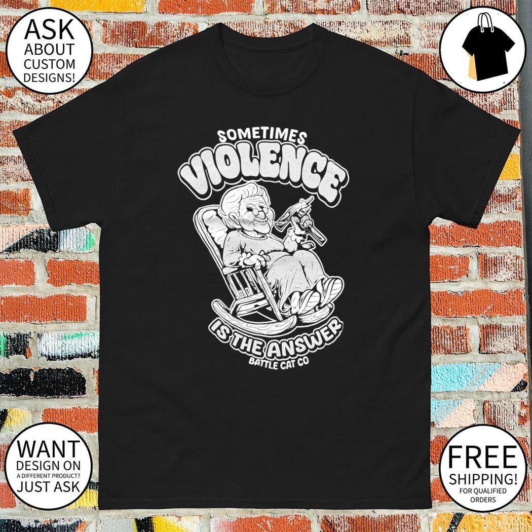 Sometimes violence is the answer battle cat co shirt
