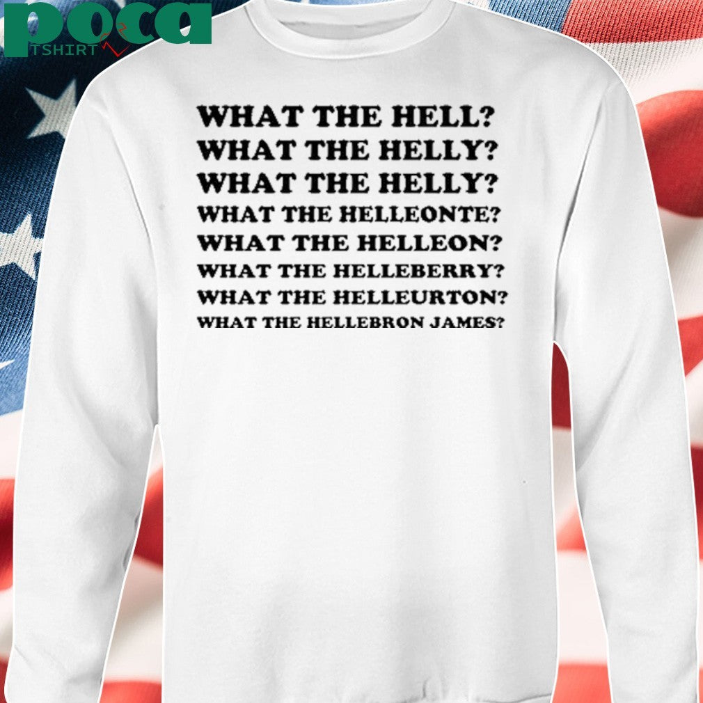 Sommore What The Hell What The Helly What The Helleonte shirt