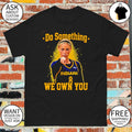 Sophie Cunningham Do Something We Own You Indiana Fever WNBA Basketball 2026 shirt