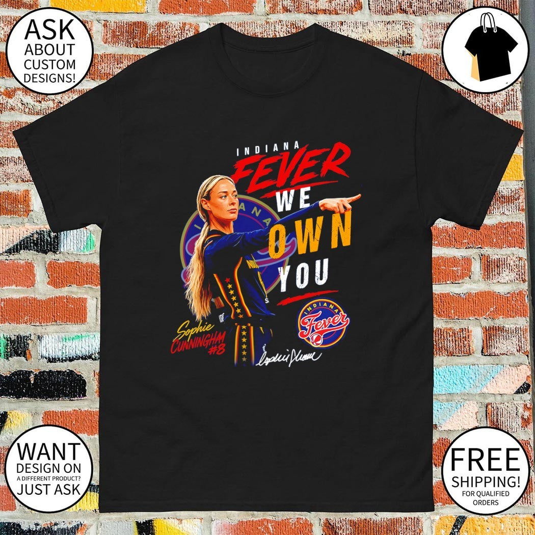 Sophie Cunningham Indiana Fever Basketball Player we own you sports shirt