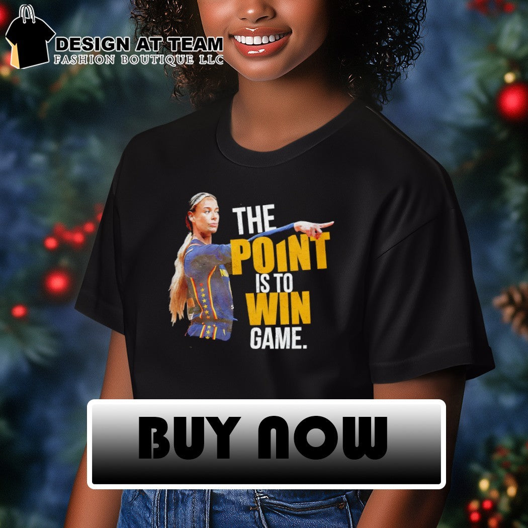 Sophie Cunningham Indiana Fever WNBA The point is to win game shirt