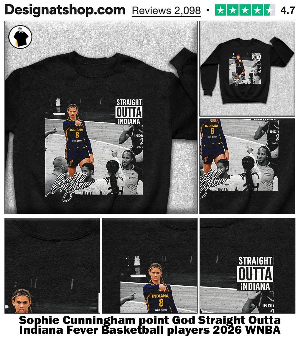 Sophie Cunningham point God Straight Outta Indiana Fever Basketball players 2026 WNBA signature shirt