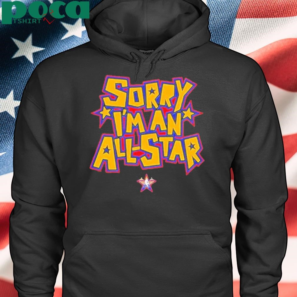 Sorry I’m an all-star 2025 NBA Shirt