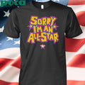 Sorry I’m an all-star 2025 NBA Shirt