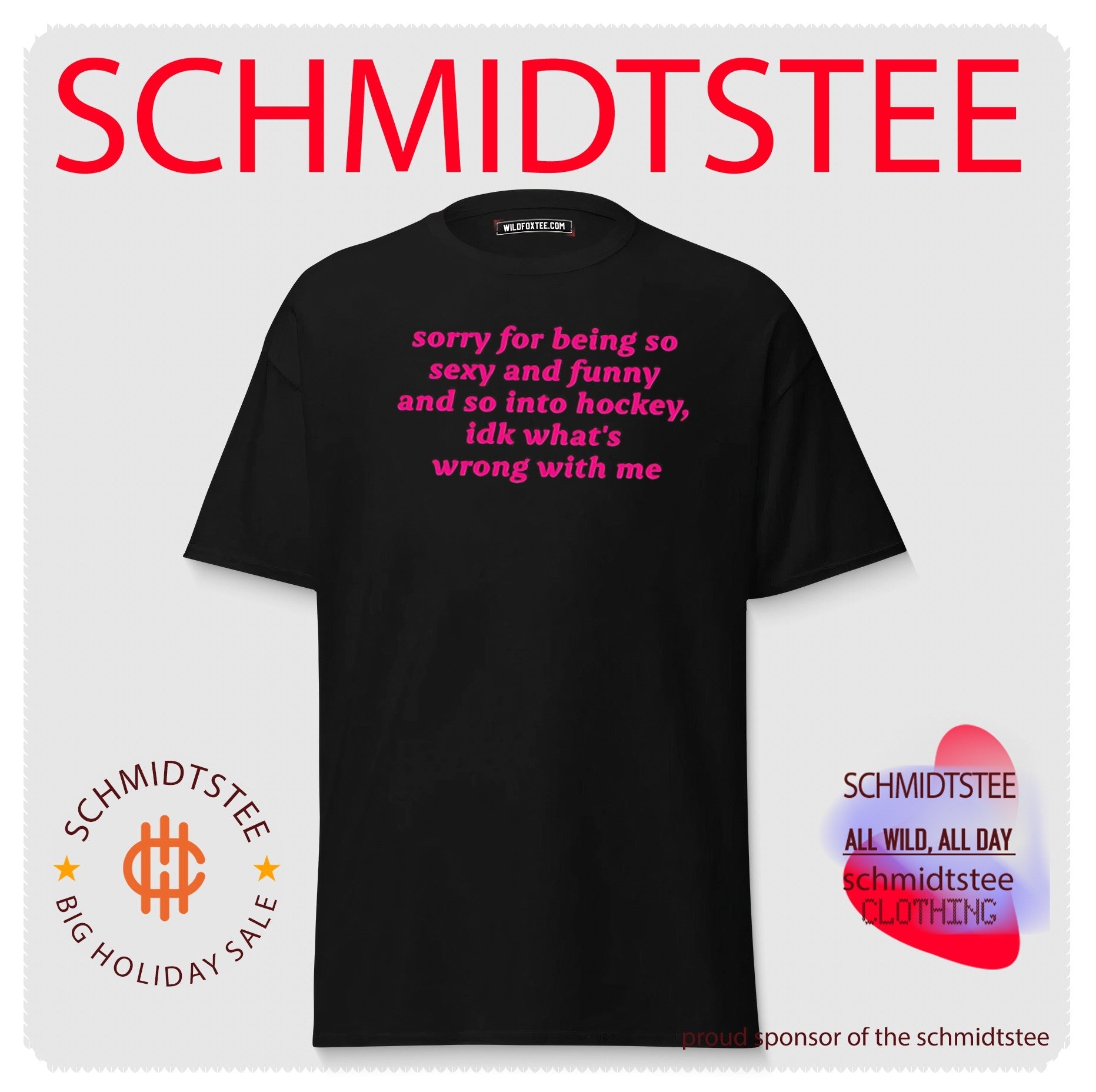 Sorry for Being So Sexy and Funny and So into Hockey shirt
