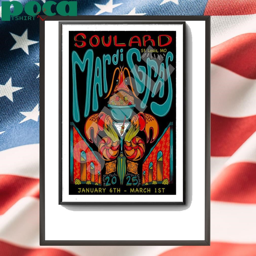 Soulard Mardi Gras January 6 – March 1 2025 St. Louis, MO Poster shirt