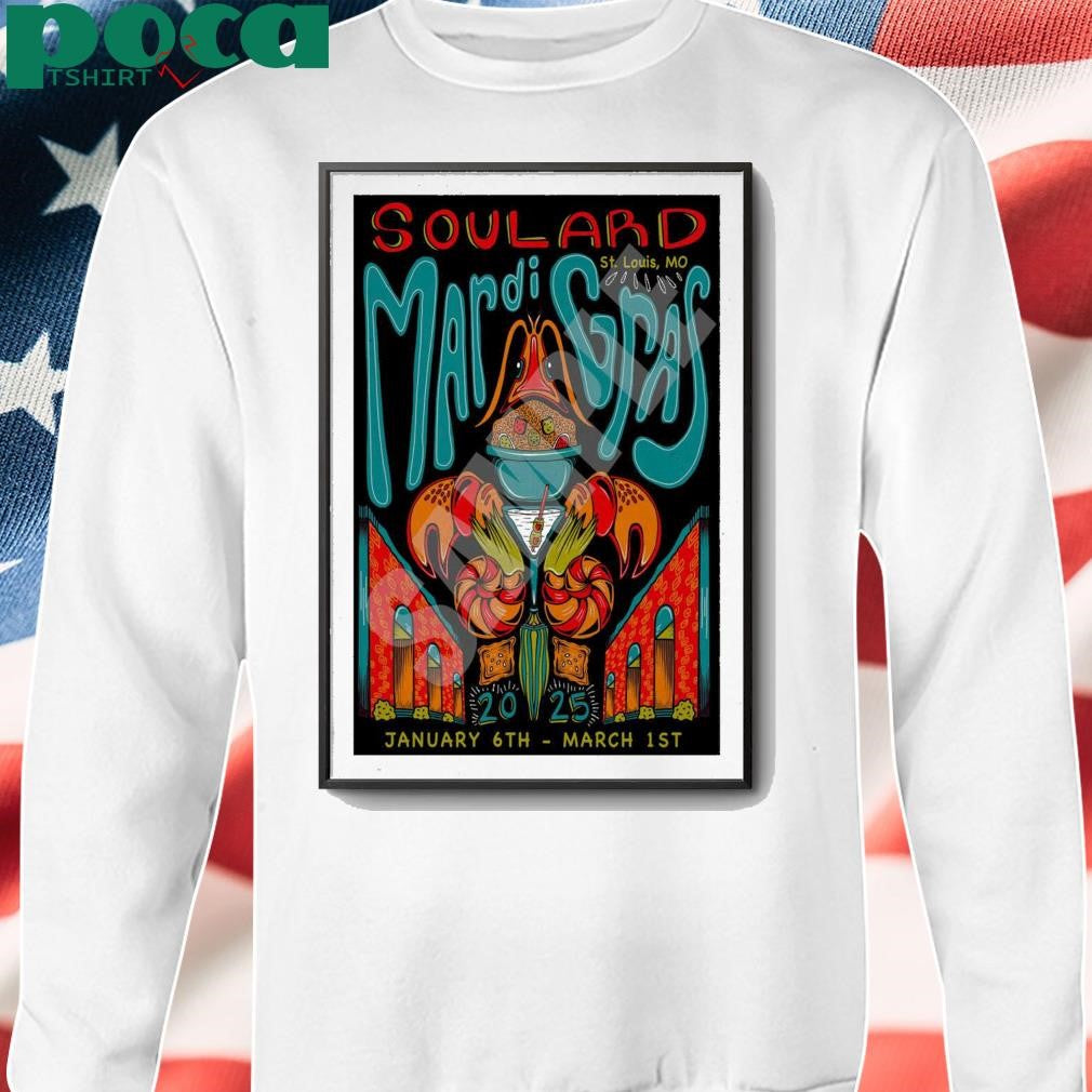 Soulard Mardi Gras January 6 – March 1 2025 St. Louis, MO Poster shirt