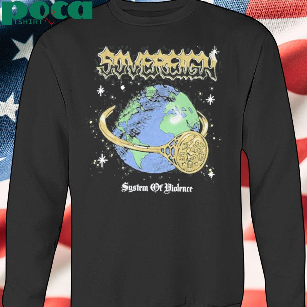 Sovereign System Of Violence Shirt