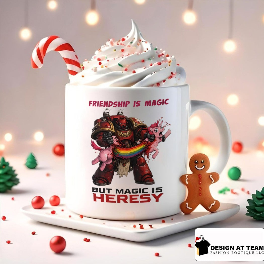 Space Marine Friendship Is Magic But Magic Is Heresy shirt
