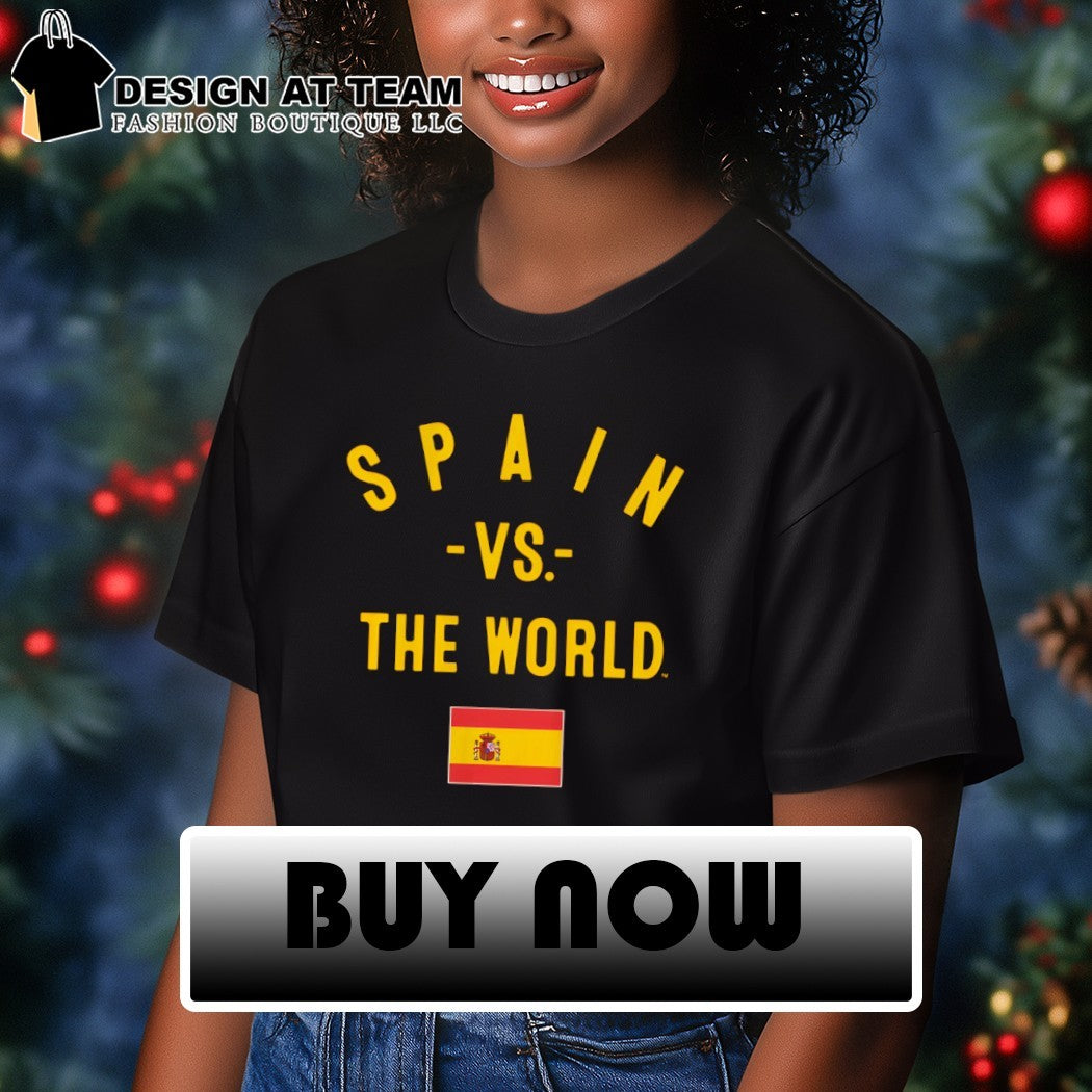 Spain FC vs The World Spain flag shirt