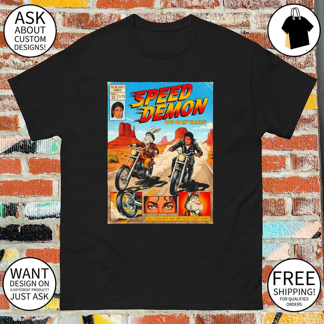 Speed Demon Jackson Comic hot on my tracks pull over boy and get your ticket right shirt