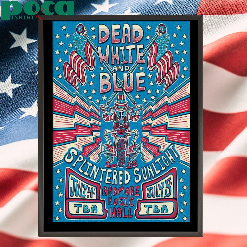Splintered Sunlight At Ardmore Music Hall On July 4-5 2025 Poster shirt