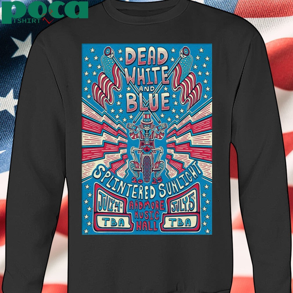 Splintered Sunlight At Ardmore Music Hall On July 4-5 2025 Poster shirt