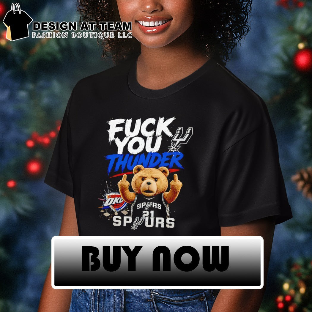 Spurs Ted bear Tim Duncan fuck you Thunder OKC vs Spurs NBA Finals Game shirt