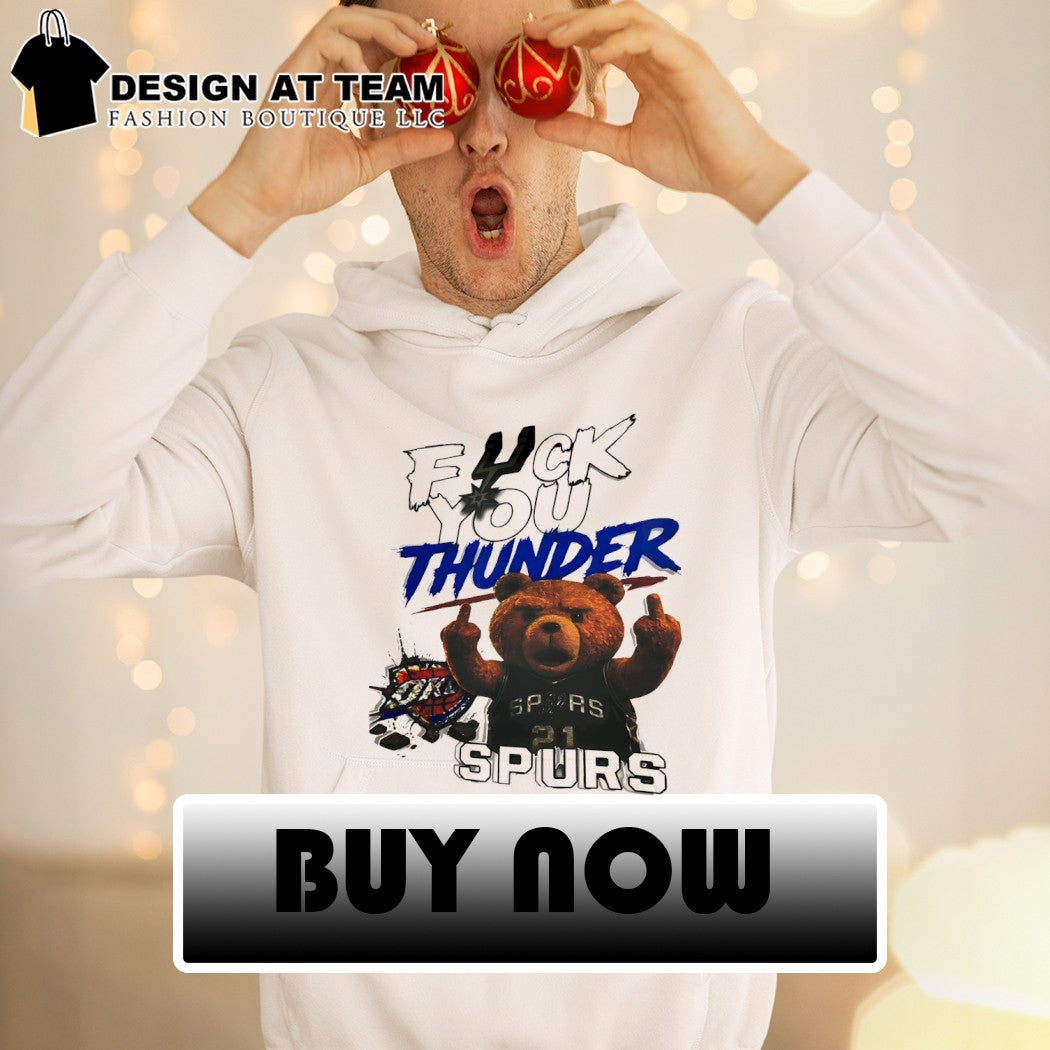Spurs Ted bear fuck you Thunder OKC vs Spurs NBA Finals Game white shirt