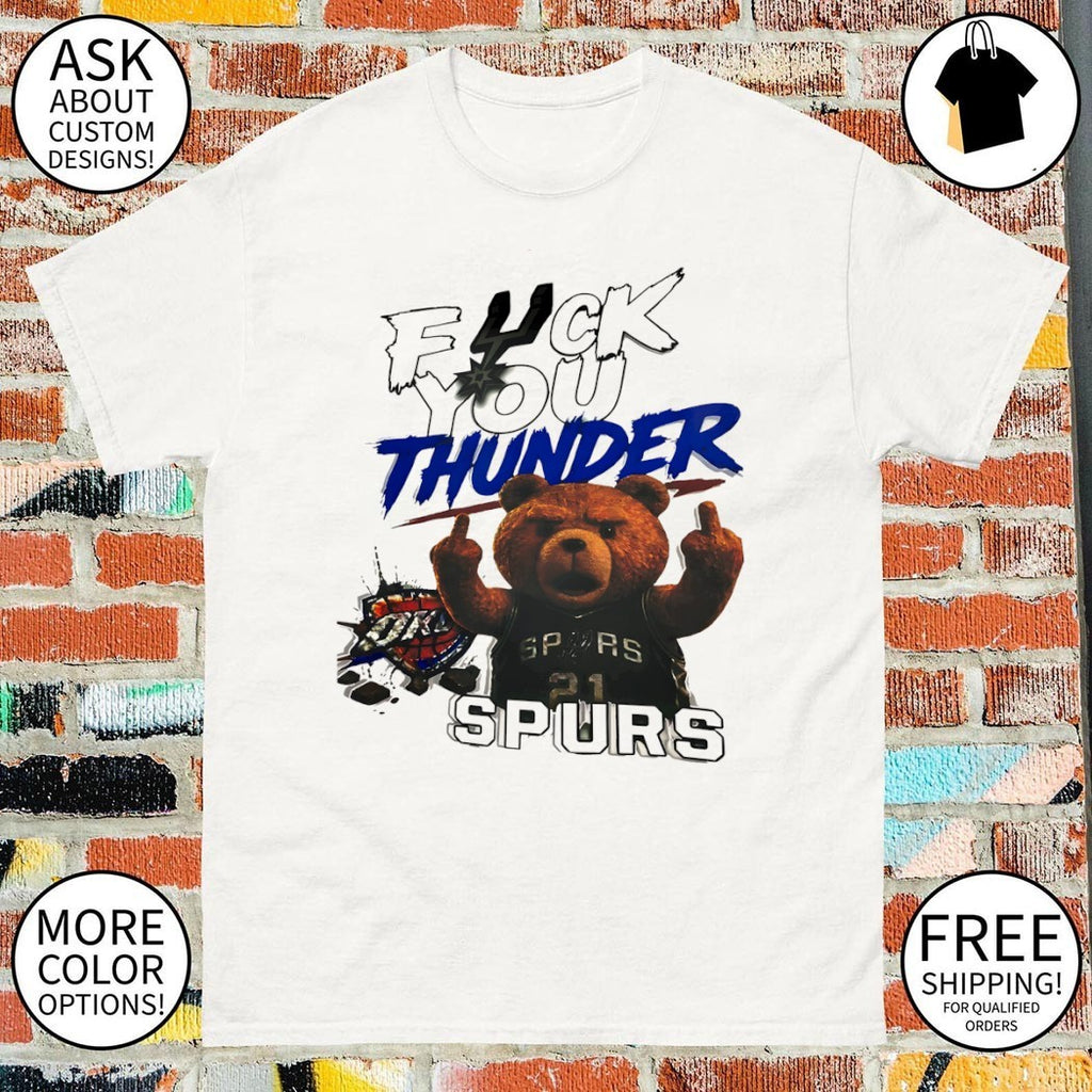 Spurs Ted bear fuck you Thunder OKC vs Spurs NBA Finals Game white shirt