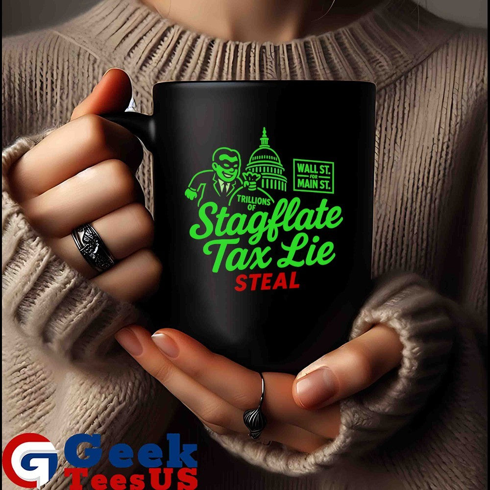 Stagflation Tax Lie Wall St for main St shirt