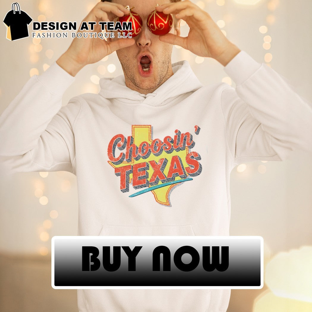 State Map Choosin’ Texas Shirt
