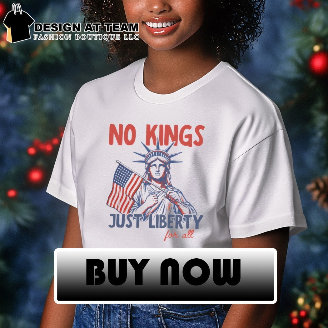 Statue of Liberty American flag No Kings Just Liberty for all shirt