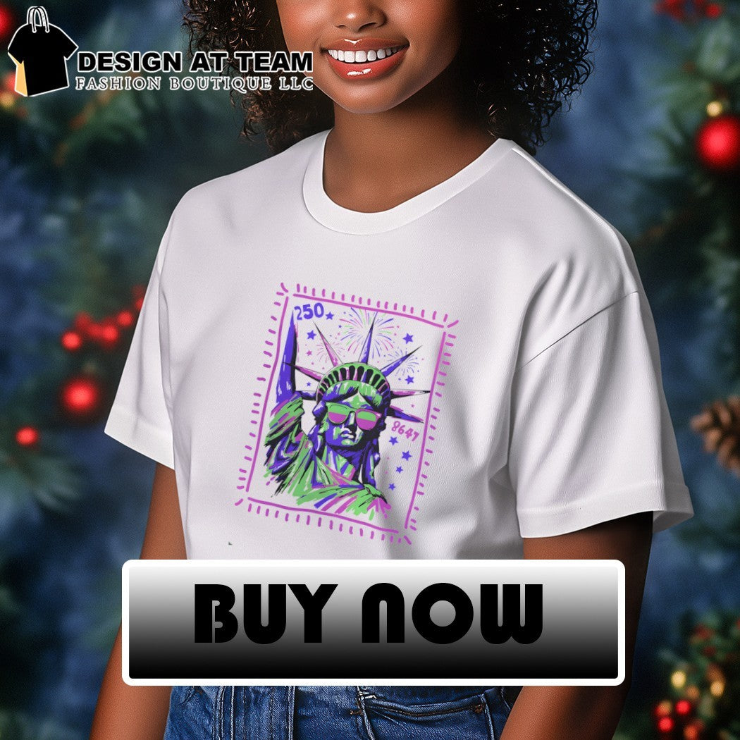 Statue of Liberty USA 250th Birthday Fourth of July 8647 shirt