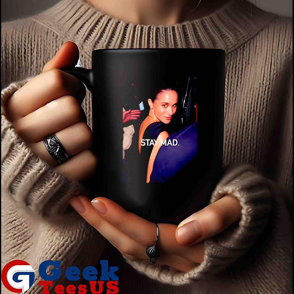 Stay Mad Meghan Markle shirt