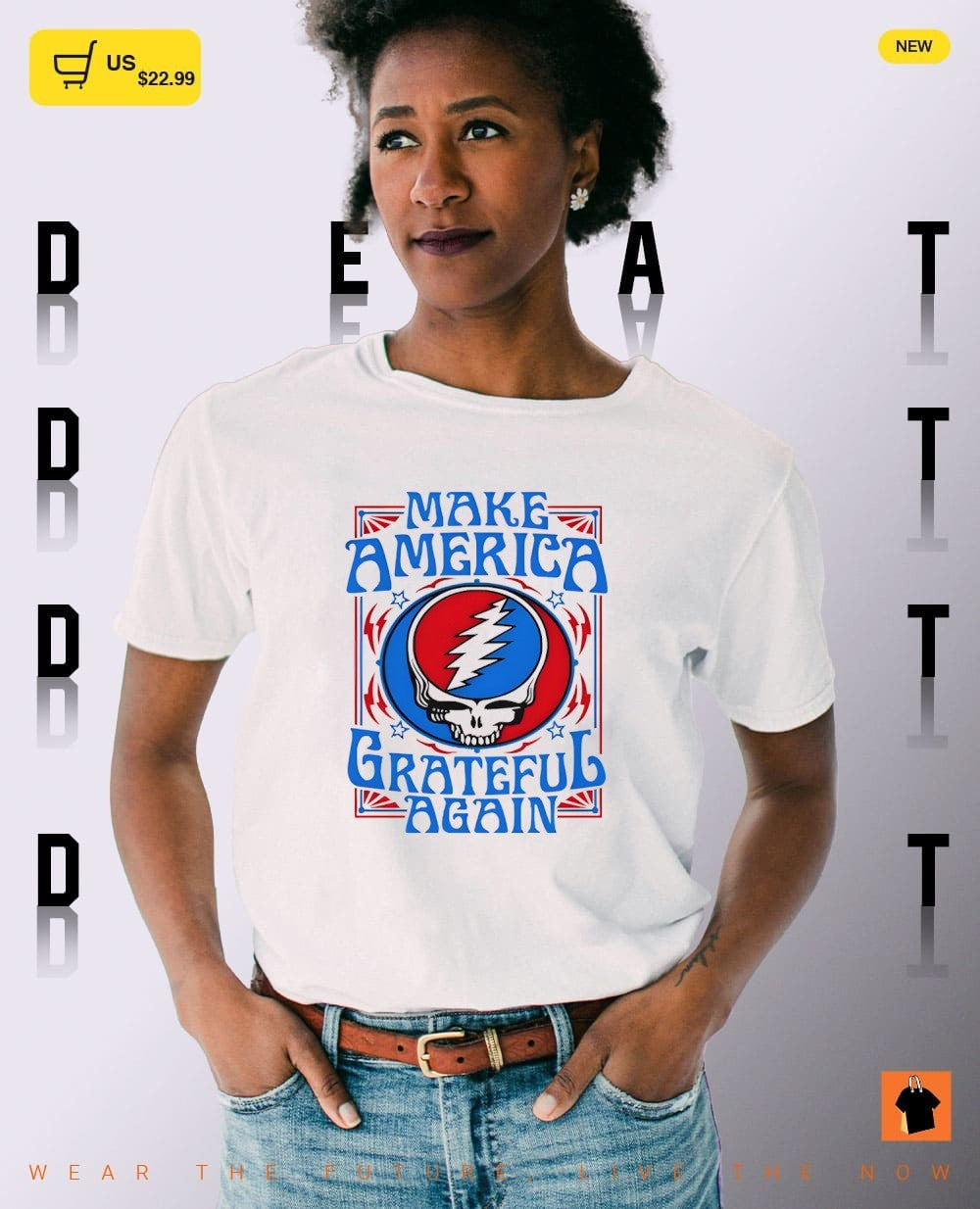 Steal Your Face Grateful Dead Make America Grateful Again shirt