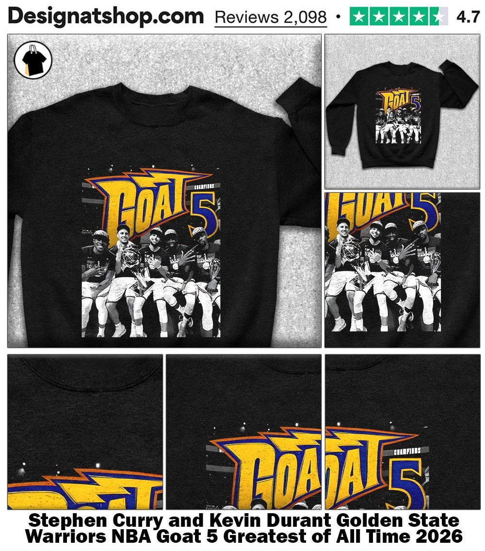 Stephen Curry and Kevin Durant Golden State Warriors NBA Goat 5 Greatest of All Time 2026 shirt