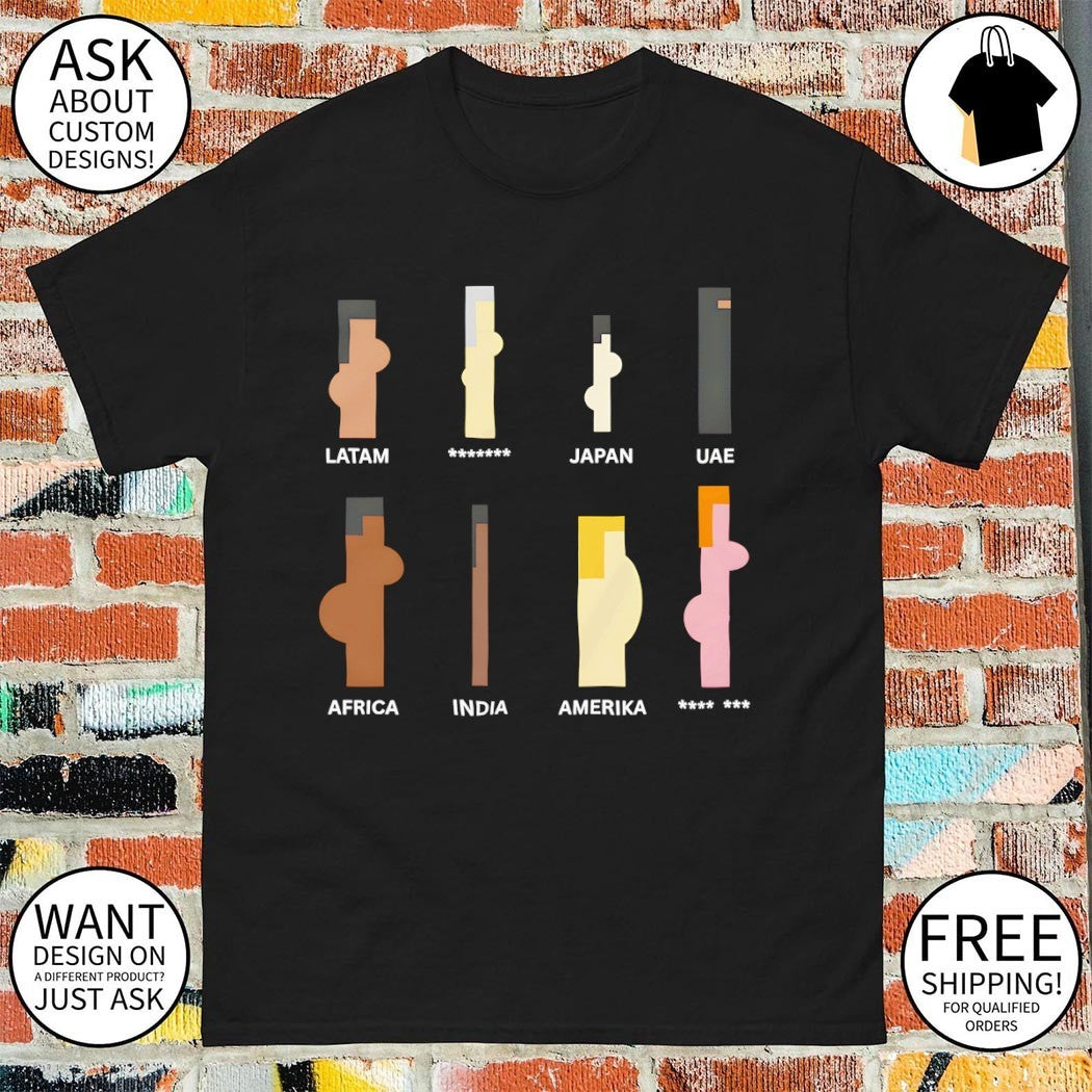 Stereotype funny Latam Japan UAE Africa India Merika shirt