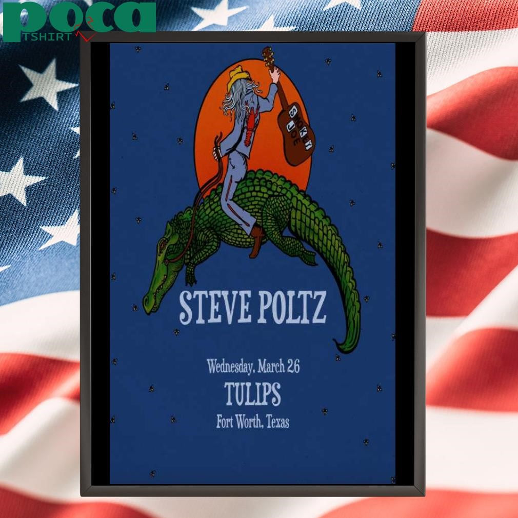 Steve Poltz Fort Worth TX March 26 2025 Poster T-Shirt